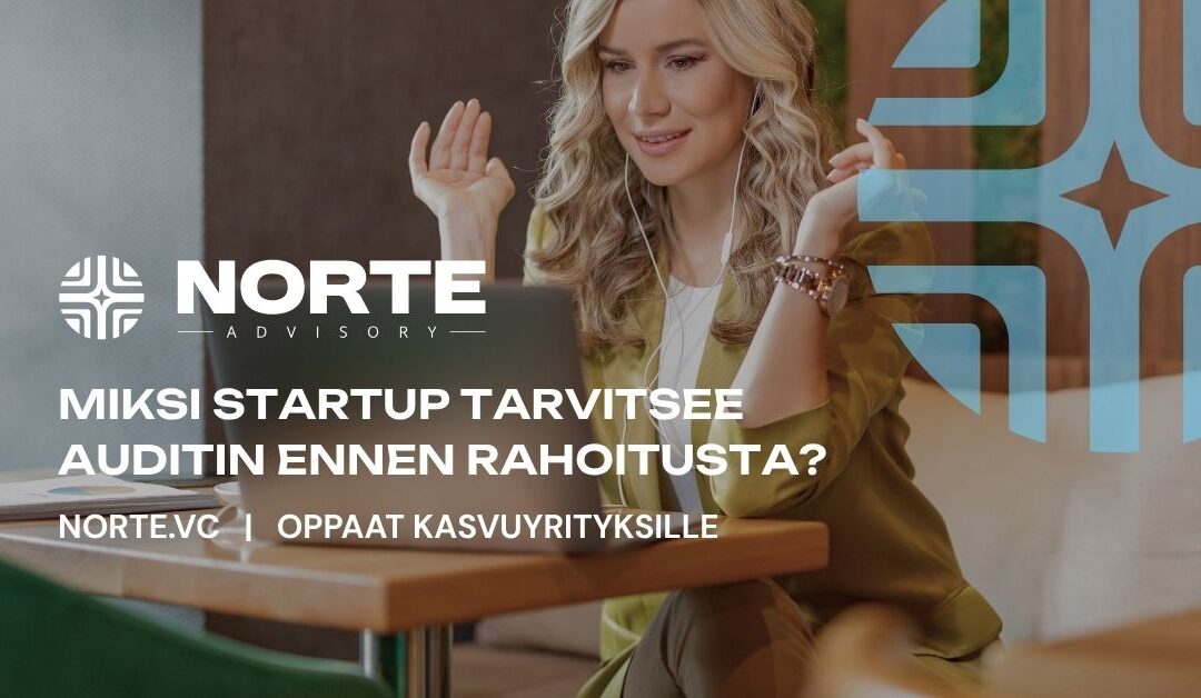 Audit ennen hypeä: miksi startup tarvitsee rehellisen lähtötilan analyysin
